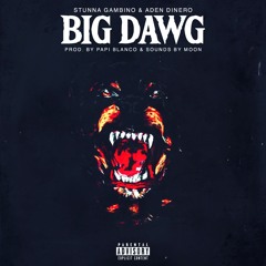 Big Dawg (feat. Aden Dinero)