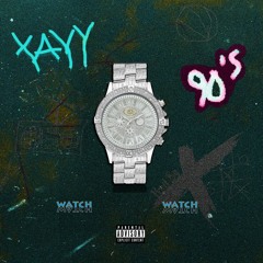 WATCH ft. 90sFunk ( prodby: XAYY )