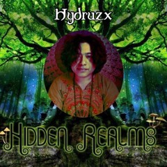 Hydruzx - Hidden Realms (Forest-Psytrance 150 BPM)