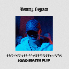 Tommy Boysen - Hookah Y Sheridans (Joao Smith Flip)[Trippin Premiere]