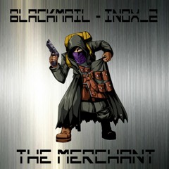 BlackMail, Inox_2 - The Merchant (Original Mix) [FREE DOWNLOAD]