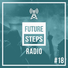 Future Steps Radio [Episode #18]