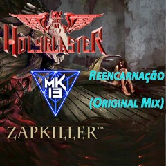 Mk13, Zapkiller™ -  Reencarnação (Original Mix)