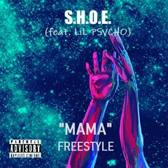 Mama (Freestyle) (feat. Lil' Psvcho)