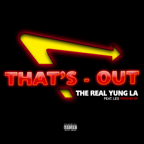 THAT'S OUT THE REAL YUNG LA FEAT LES PROD BY 89