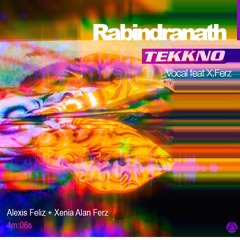 Rabindranath /Vocal feat X.Ferz/
