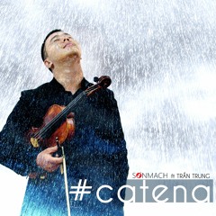 Có Ai Thương Em Như Anh [#catena]