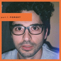 Part 1: Forget