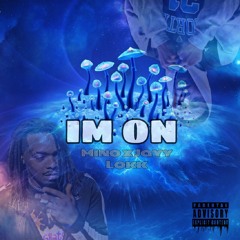 I’m On x Mino