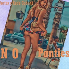No Panties x Kade Codene
