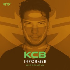 Informer (KCB's B-grade* Mix)