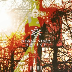 Degax Vibez S01E05
