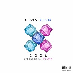 Kevin Flum - Cool (Prod. by PLSMA)