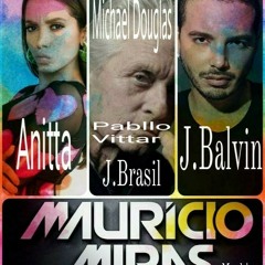 J. Brasil, J.Balvin, Anitta, Pabllo Vittar - X'Sua Cara Michael Douglas (Mauricio Miras Mash'Up)