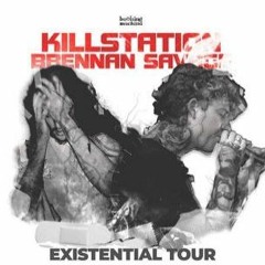 Brennan Savage - Existential Ft. Killstation