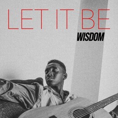 LET IT BE - WISDOM