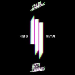 First Of The Year (Nath Jennings X Colin Hennerz Bootleg)- Skrillex