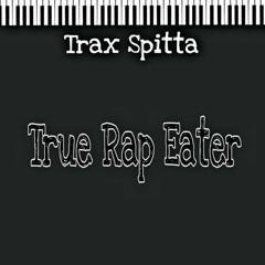 Macn Trax - True Rap Eater