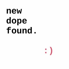 new dope !