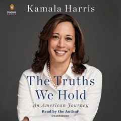 The Truths We Hold by Kamala Harris, read by Kamala Harris