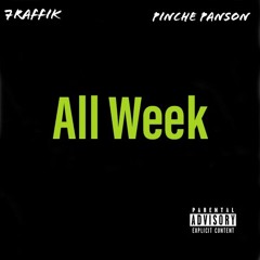 All Week (feat. Pinche Panson)