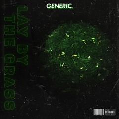 Generic. - Lay By The Grass