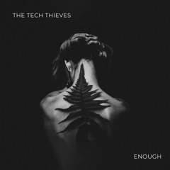 The Tech Thieves - Enough