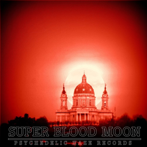 HazeDave × Azexelix  - Super Blood Moon {TwoPsy4ALL Remix}