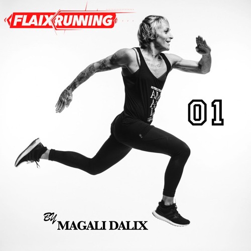 Stream FLAIX RUNNING 01 (Flaix FM By Magali Dalix) by Magali Dalix | Listen  online for free on SoundCloud