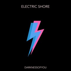 Electric Shore - Darkness Of You - FD Master