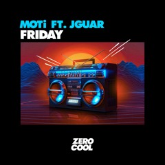MOTi Ft. JGUAR - Friday (Radio Edit)