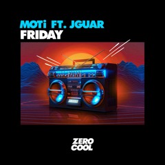MOTi Ft. JGUAR - Friday (Extended Mix)