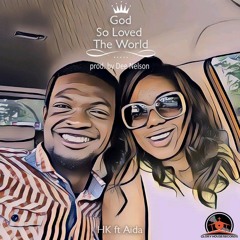 God So Loved The World (ft Aida)