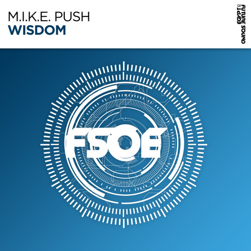 M.I.K.E. Push - Wisdom [FSOE]