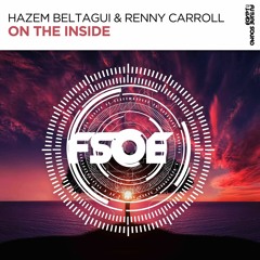 Hazem Beltagui & Renny Carroll - On The Inside [FSOE]