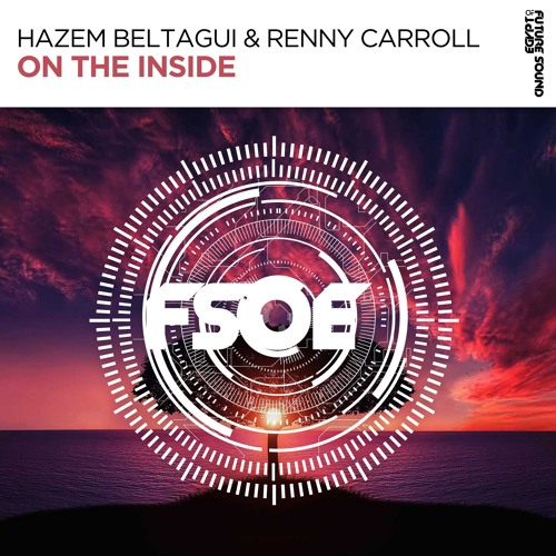 Hazem Beltagui & Renny Carroll - On The Inside [FSOE]