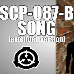 SCP - 087 - B Extended Song