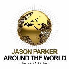Jason Parker - Around The World (Kevin Neon /Franz Täubig Remix