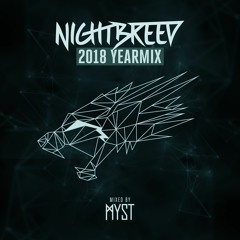 Nightbreed 2018 Yearmix - Mixed by MYST
