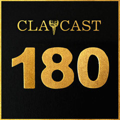 CLAPCAST #180