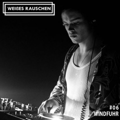 Weißes Rauschen Radio Show #06 - Windfuhr