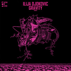 PREMIERE : Ilija Djokovic - 1991 [Filth on Acid]