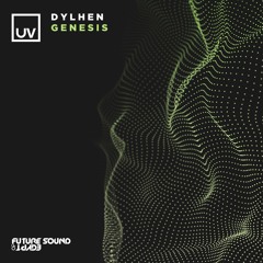 Dylhen - Genesis [FSOE UV]