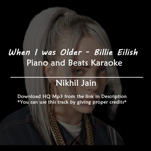 When I was Older - Billie Ellish | Piano Karaoke
