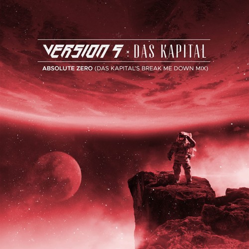 Version 5 vs Das Kapital - Absolute Zero (Das Kapital's "Break Me Down" Mix) | OUT NOW