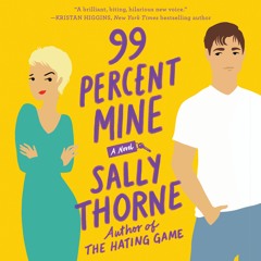 99 PERCENT MINE by Sally Thorne