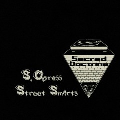 S.Opress - Street Smarts (EXCLUSIVE)