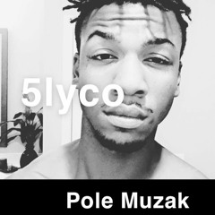 5lyco - pole muzak