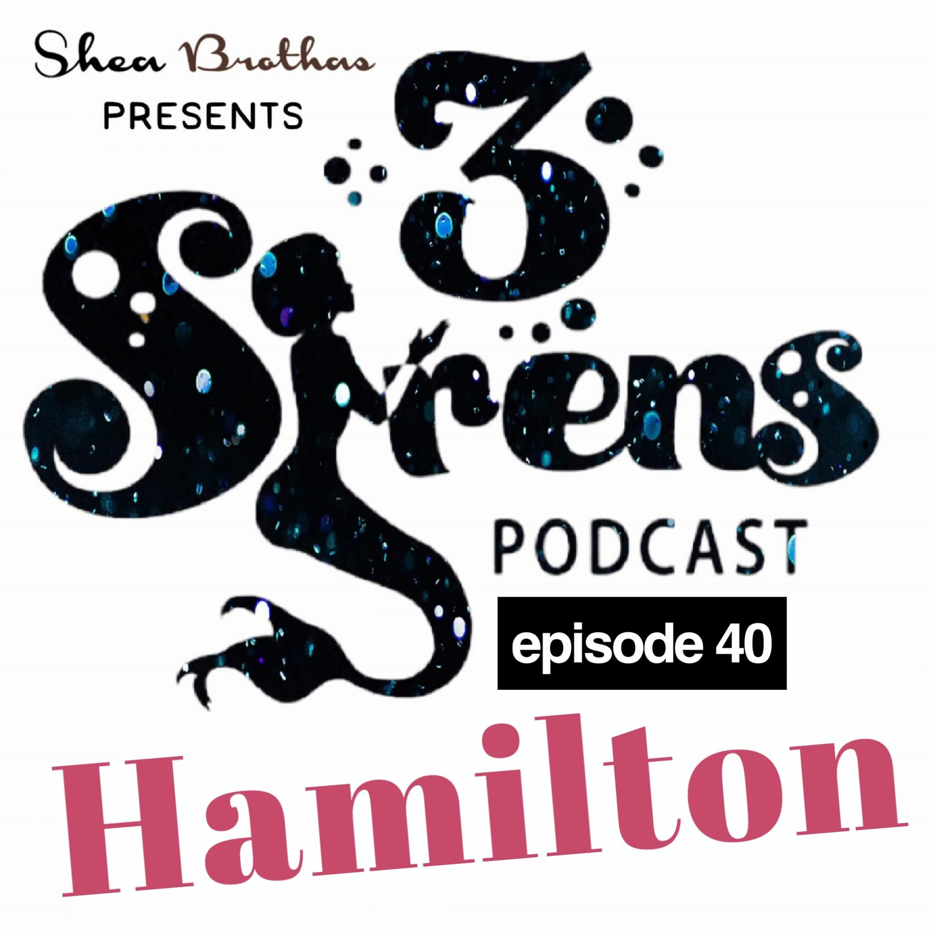 3sirens - EP40 Hamilton