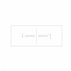 Loose